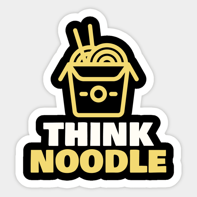 Think Noodle Sticker by ReadyOrNotDesigns 